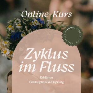 Zyklus im Fluss - Erblühen